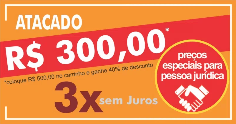 Atacado à partir de R$ 300